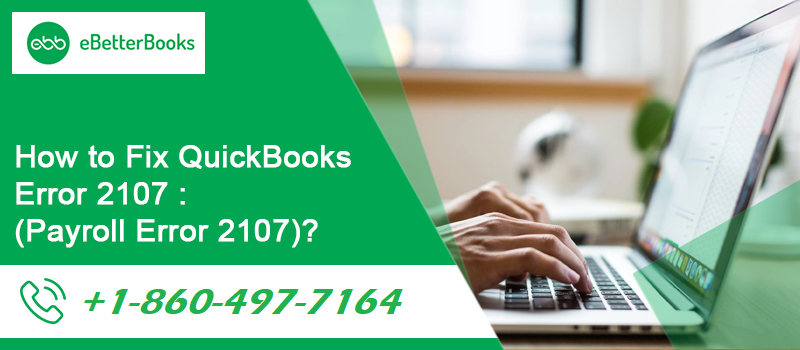 QuickBooks Error 2107 Payroll Error 2107