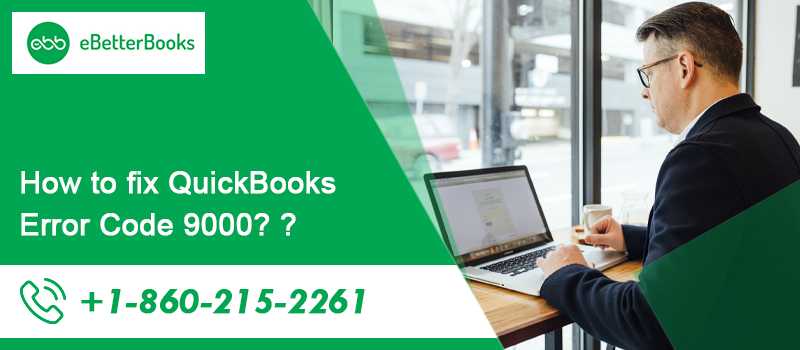 ebetterbooks - quickbooks error code 9000