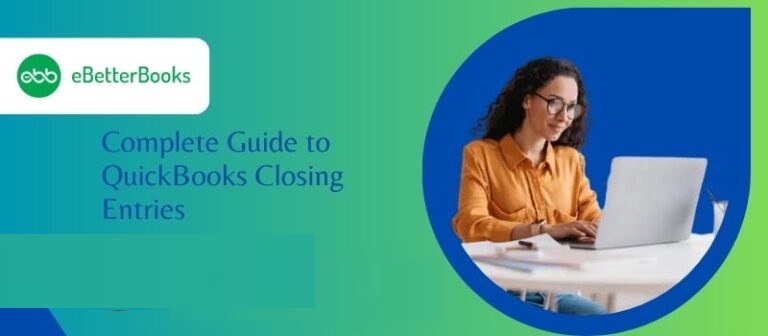 Complete Guide to QuickBooks Closing Entries