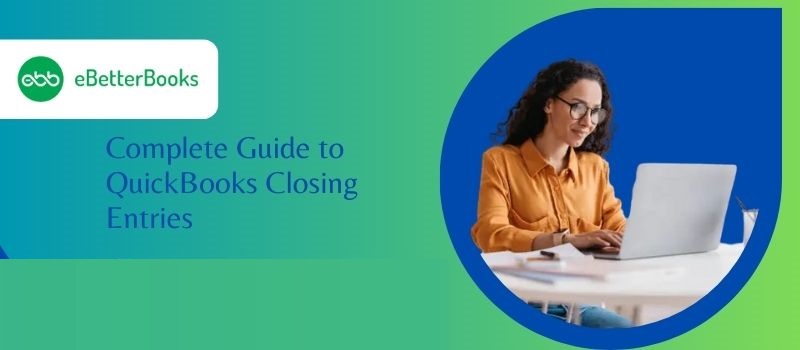 QuickBooks Closing Entries – Year-End Closing & Adjustment, Remove, View