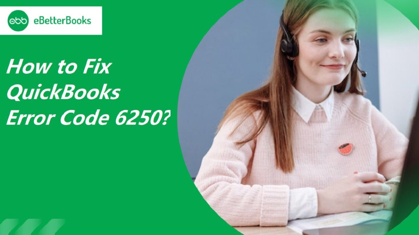 QuickBooks Error Code 6250