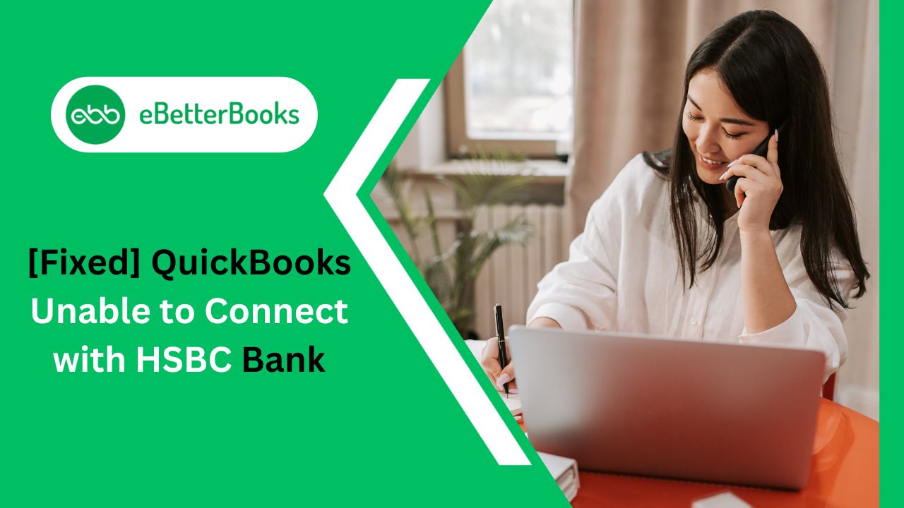 QuickBooks Unable to Connect with HSBC Bank
