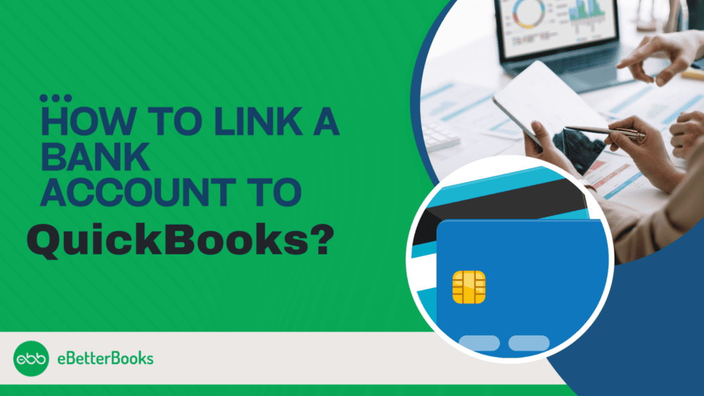 How to Link a Bank Account to QuickBooks Desktop and Online?