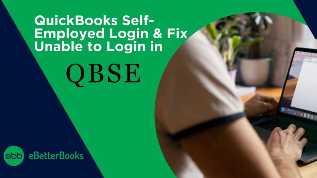 Steps to Login QuickBooks Self Employed & If Unable To Login QBSE How To Fix That Error
