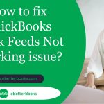 How to Fix QuickBooks Bank Feeds Not Working?