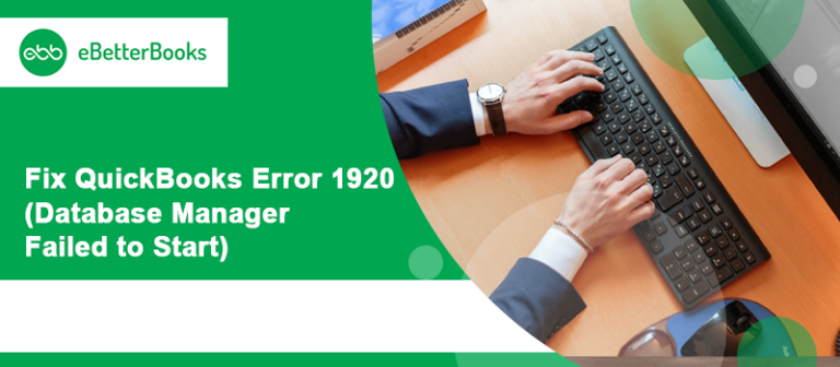 How to Troubleshoot QuickBooks Error 1920 - Database Manager Failed to Start