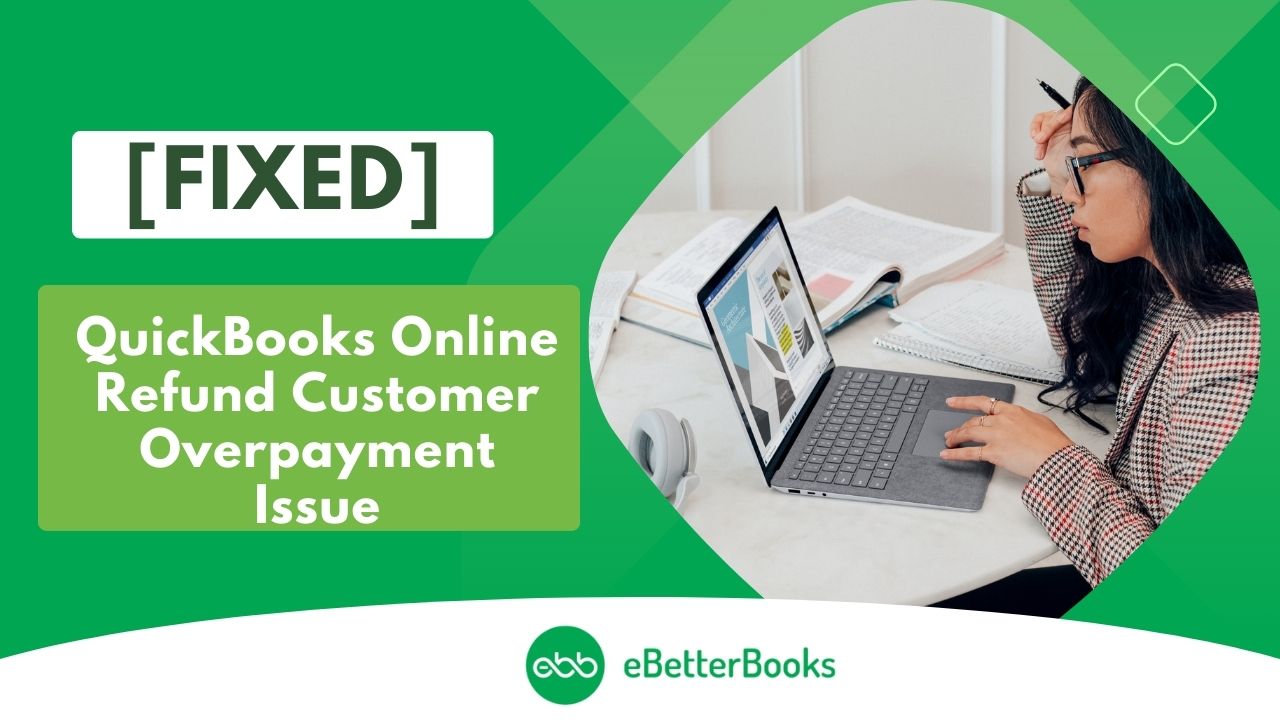 QuickBooks Online Refund Customer Overpayment Error