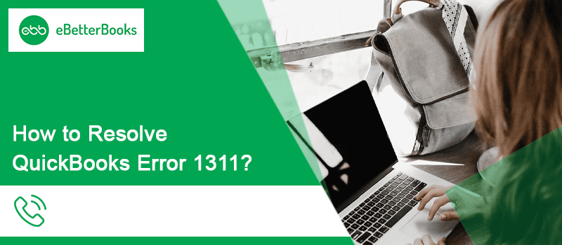 Fix QuickBooks Error 1311- Source File Not Found (filename)? 1 Quickbooks Error 1311