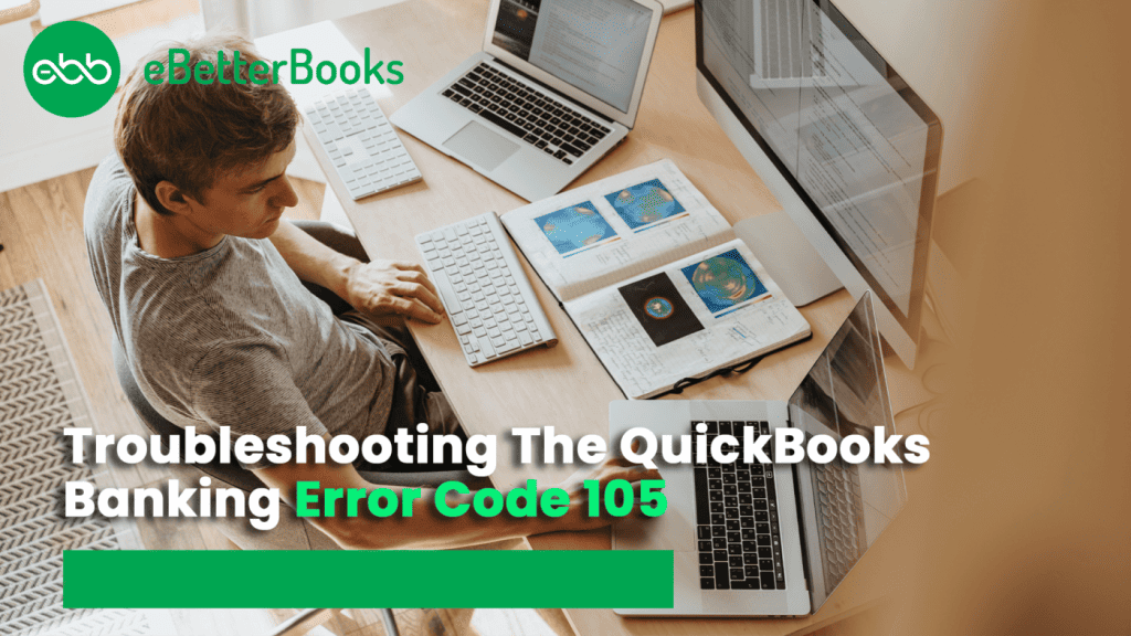 QuickBooks Banking Error Code 105 – How to Fix It?