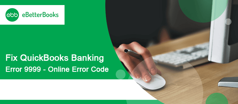 quickbooks banking error 9999