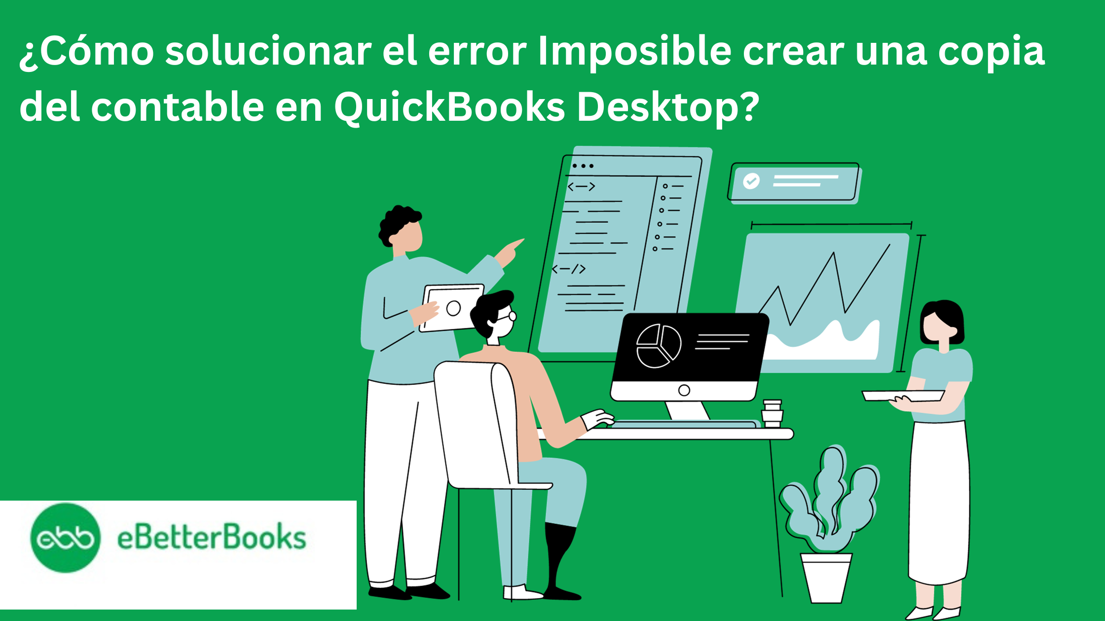 ¿Cómo solucionar el error Imposible crear una copia del contable en QuickBooks Desktop?