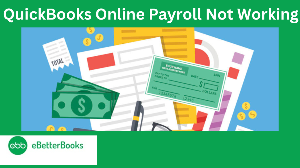 How to Resolve QuickBooks Online Payroll Not Working Error?