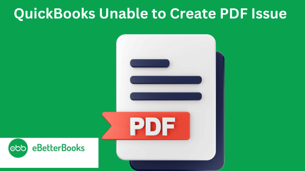Troubleshooting: “QuickBooks Unable to Create PDF” Issue