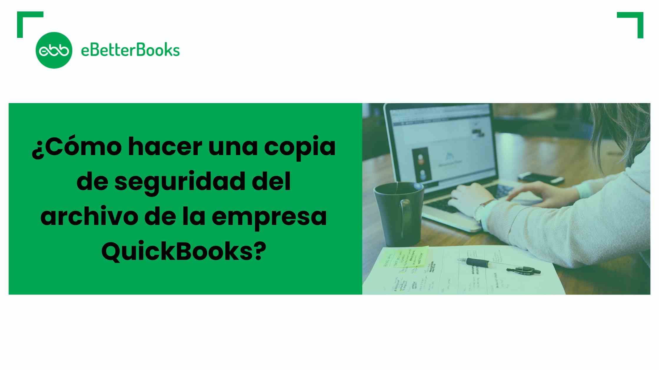 Cómo hacer una copia de seguridad del archivo de la empresa QuickBooks