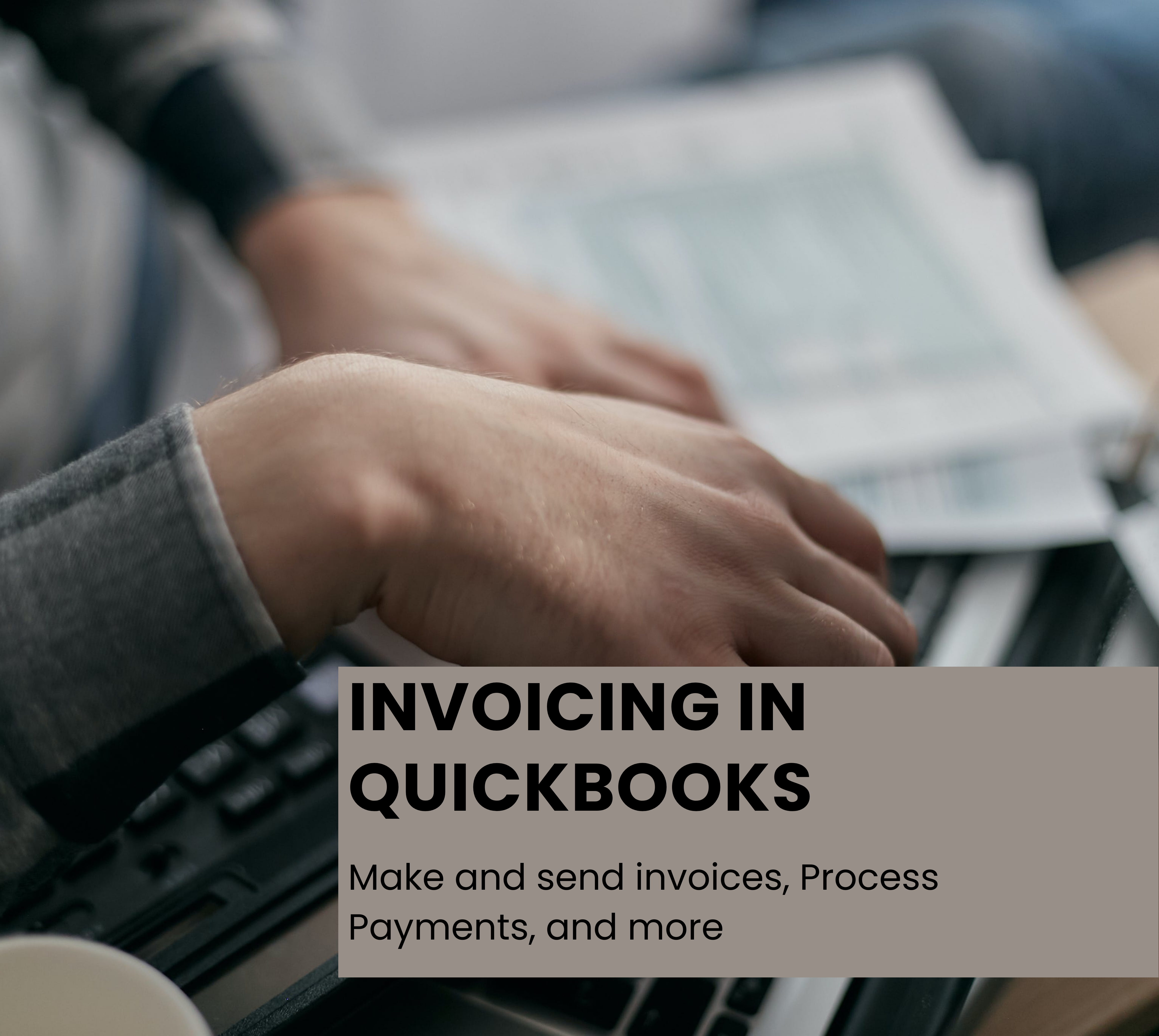 Invoicing in QuickBooks Make and send invoices, Process Payments, and more