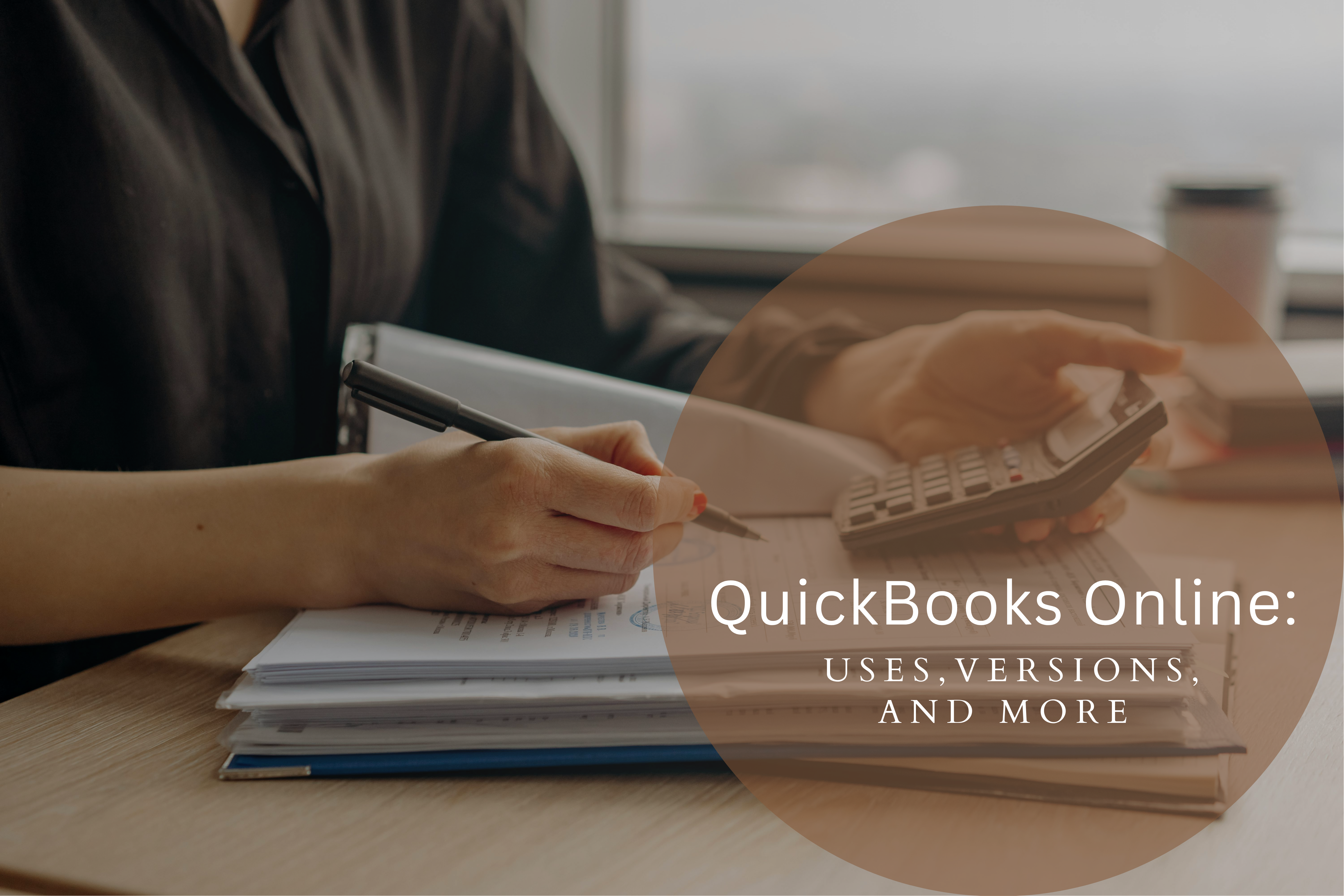 QuickBooks Online: Uses, Versions and more