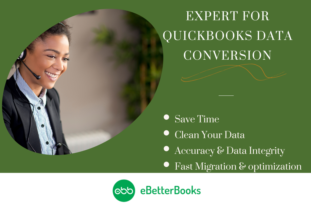 experts for quickbooks data conversion: save time; clean your data; accuracy and data integrity; fast migration and optimization