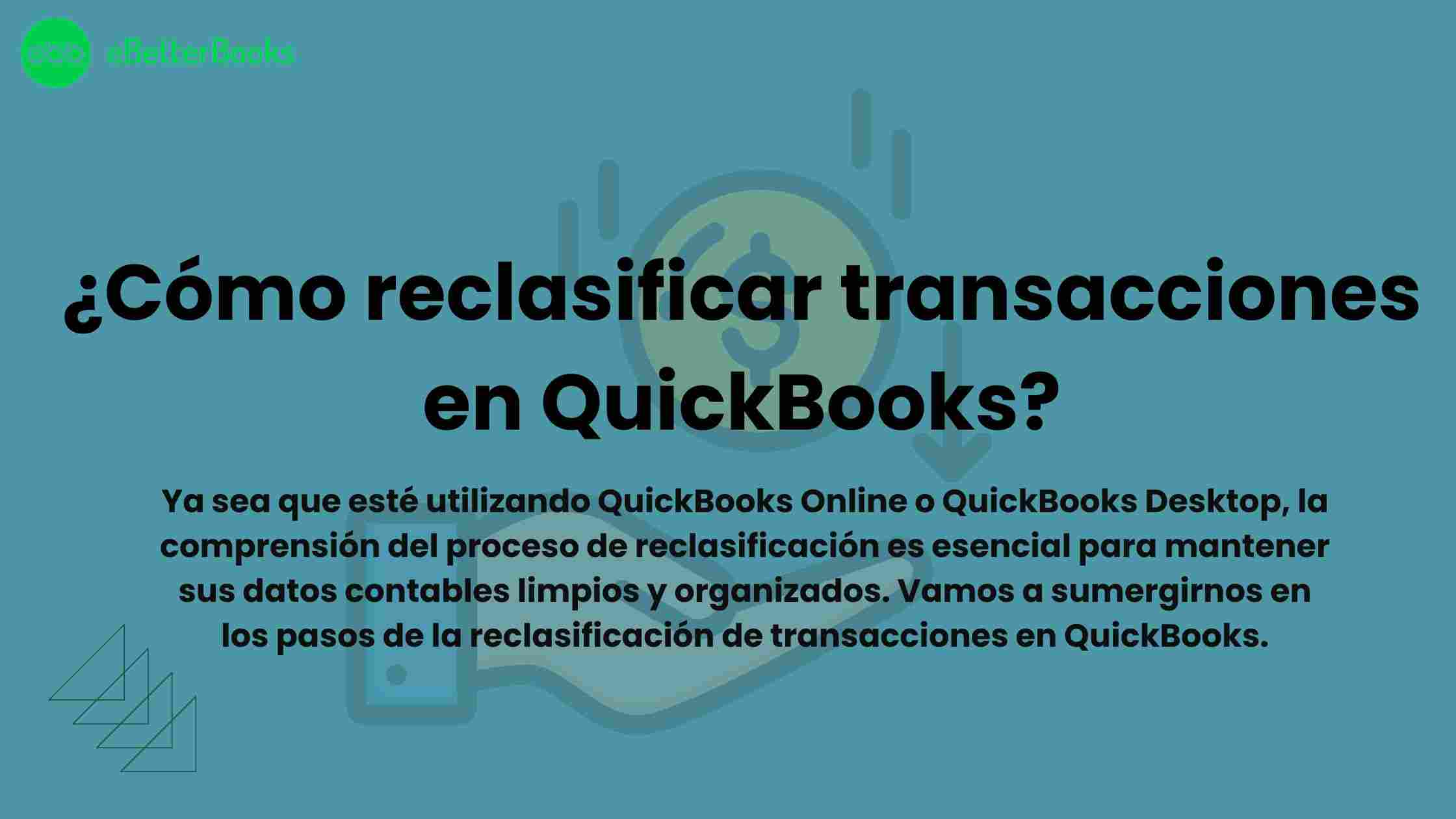 ¿Cómo reclasificar transacciones en QuickBooks?