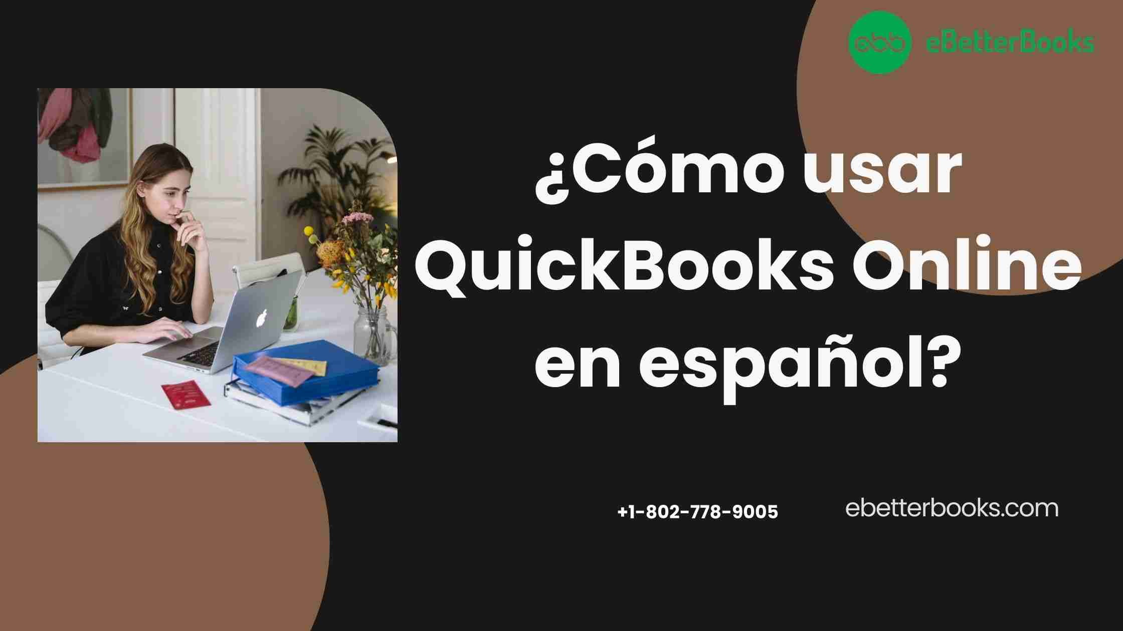 ¿Cómo usar QuickBooks Online en español?