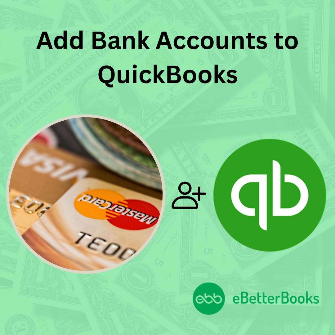 How to add Bank Accounts to QuickBooks?
