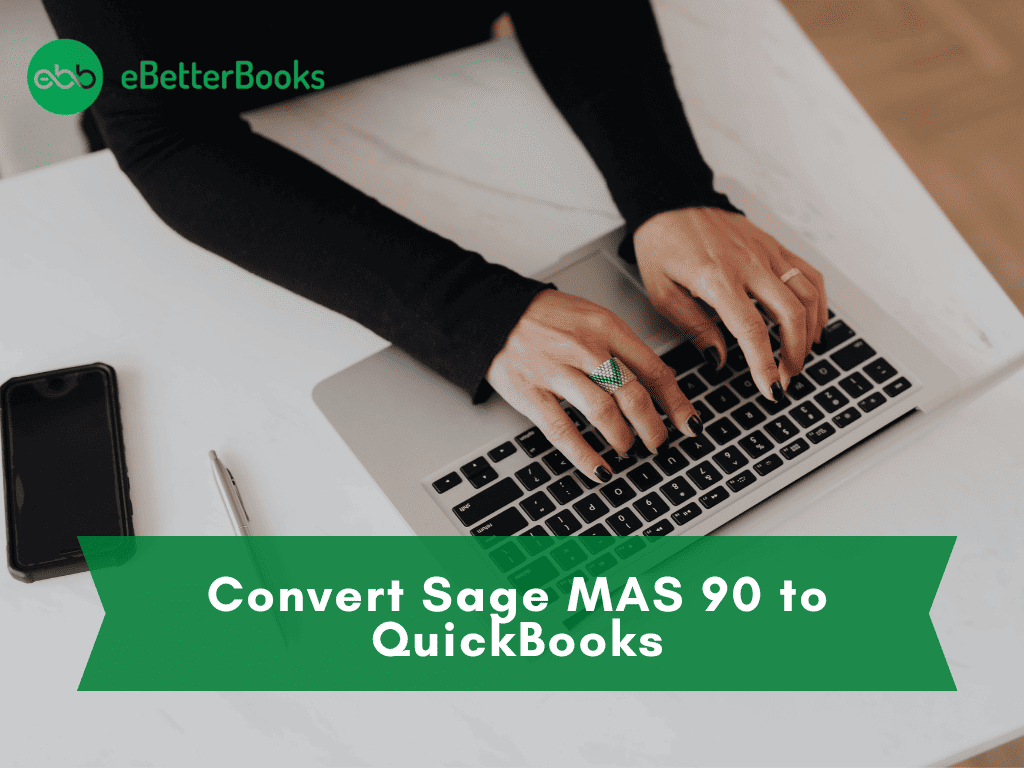 Convert Sage MAS 90 to QuickBooks