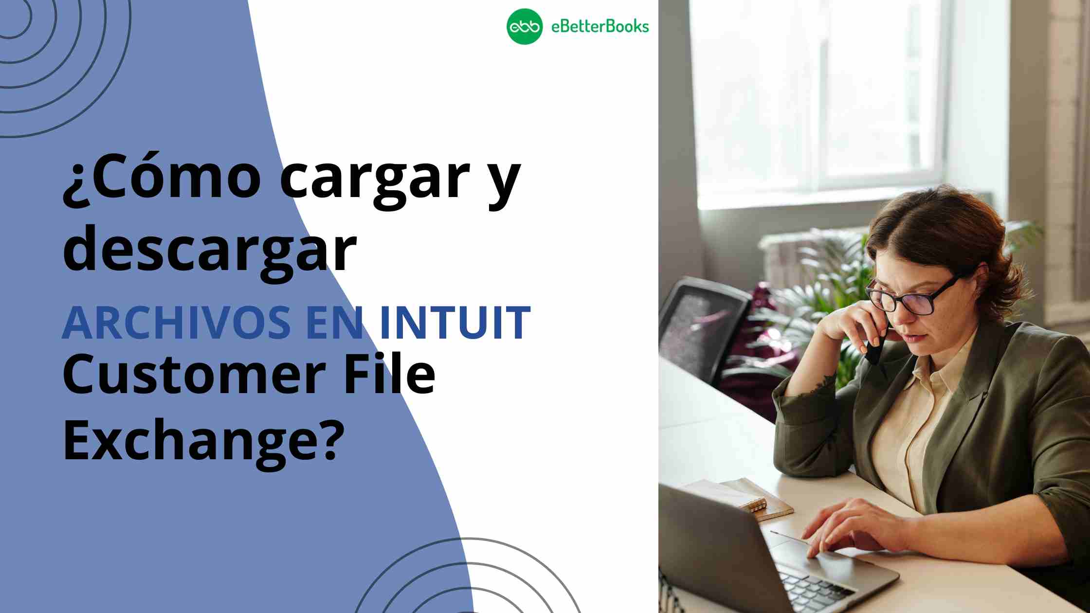 ¿Cómo cargar y descargar archivos en Intuit Customer File Exchange?