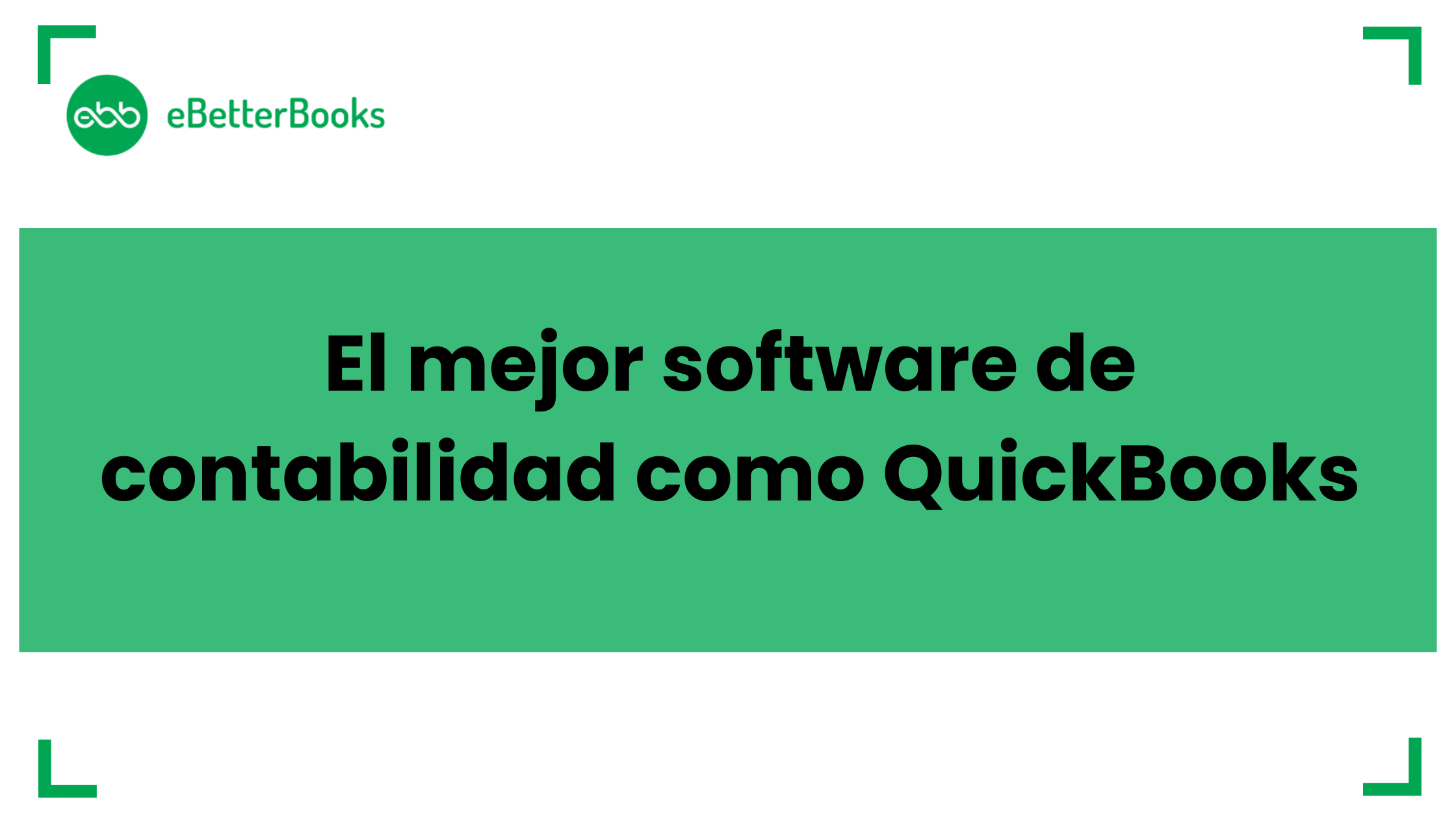 El mejor software de contabilidad como QuickBooks
