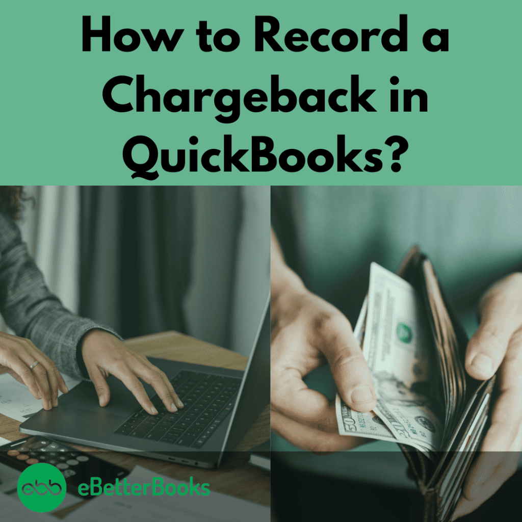 How to Record a Chargeback in QuickBooks Desktop/Online?