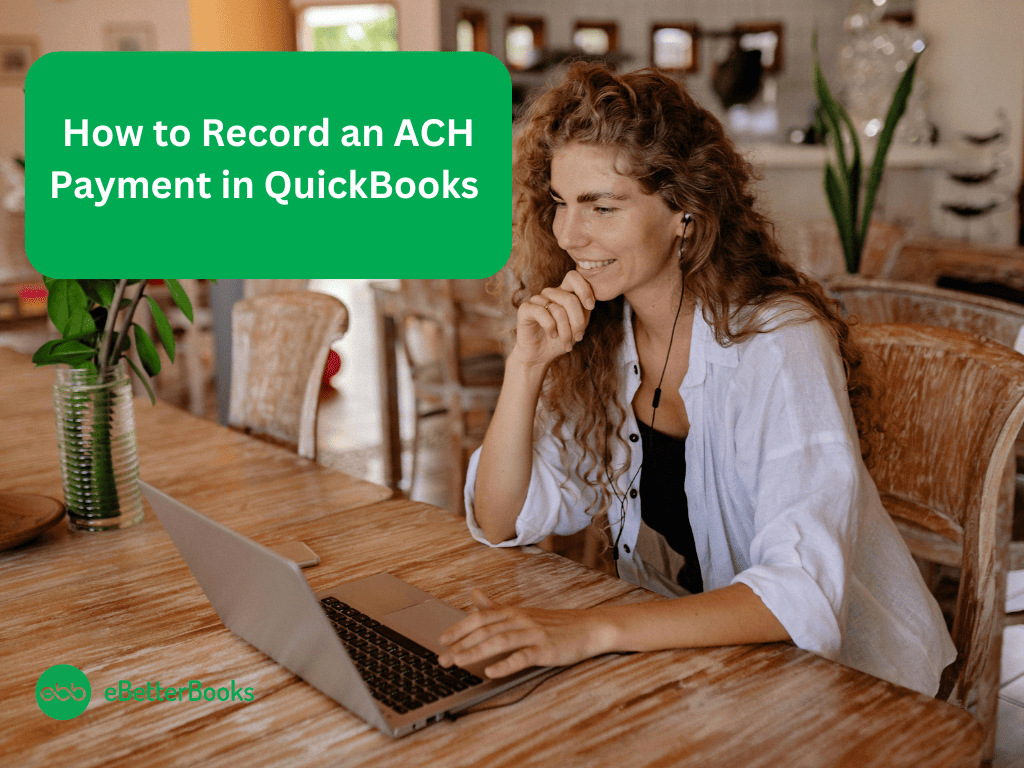 How to Record an ACH Payment in QuickBooks Desktop/Online – Learn the Process