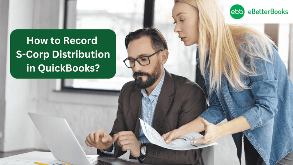 How to Record S-Corp Distribution in QuickBooks Desktop and Online?