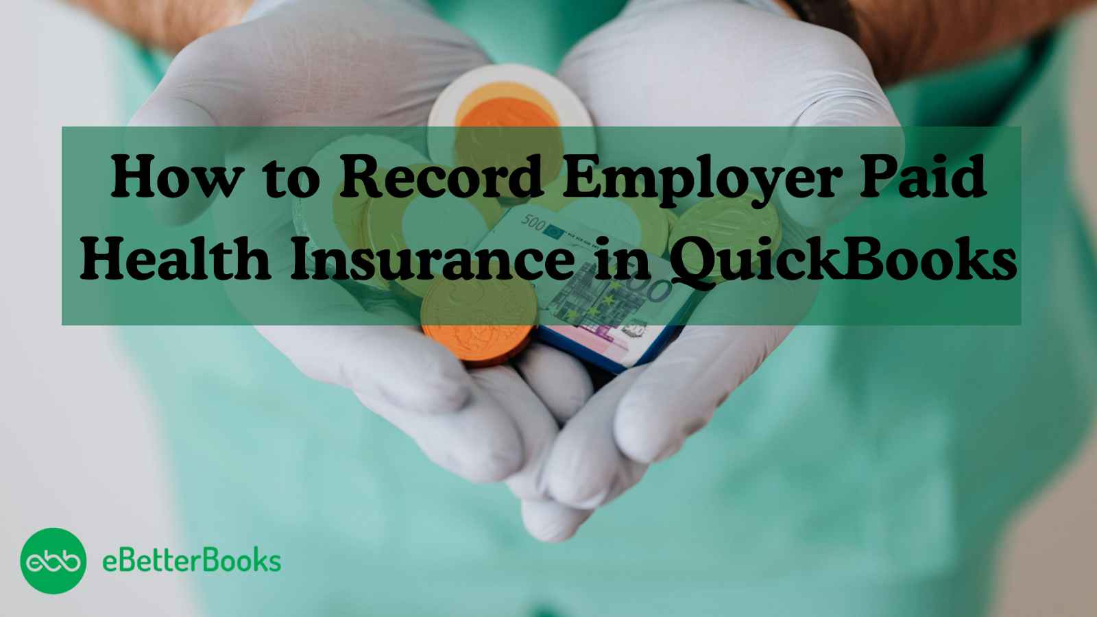 Record Employer Paid Health Insurance in QuickBooks
