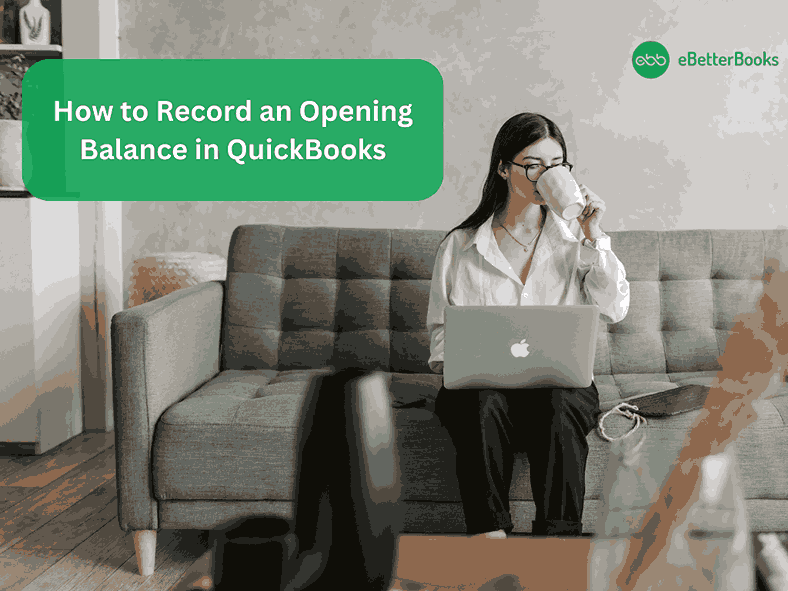 How to Record an Opening Balance in QuickBooks Online and Desktop?