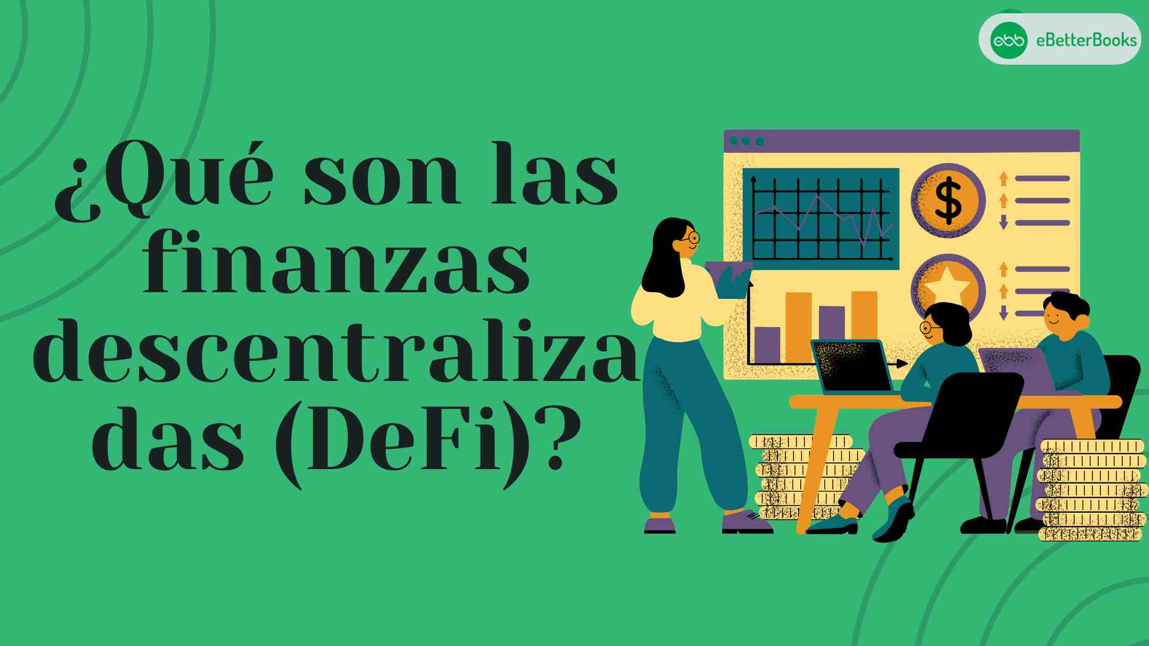 ¿Qué son las finanzas descentralizadas (DeFi)?