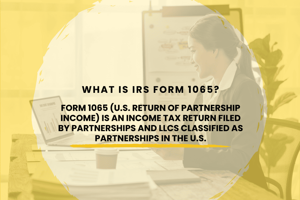 What is IRS Form 1065?