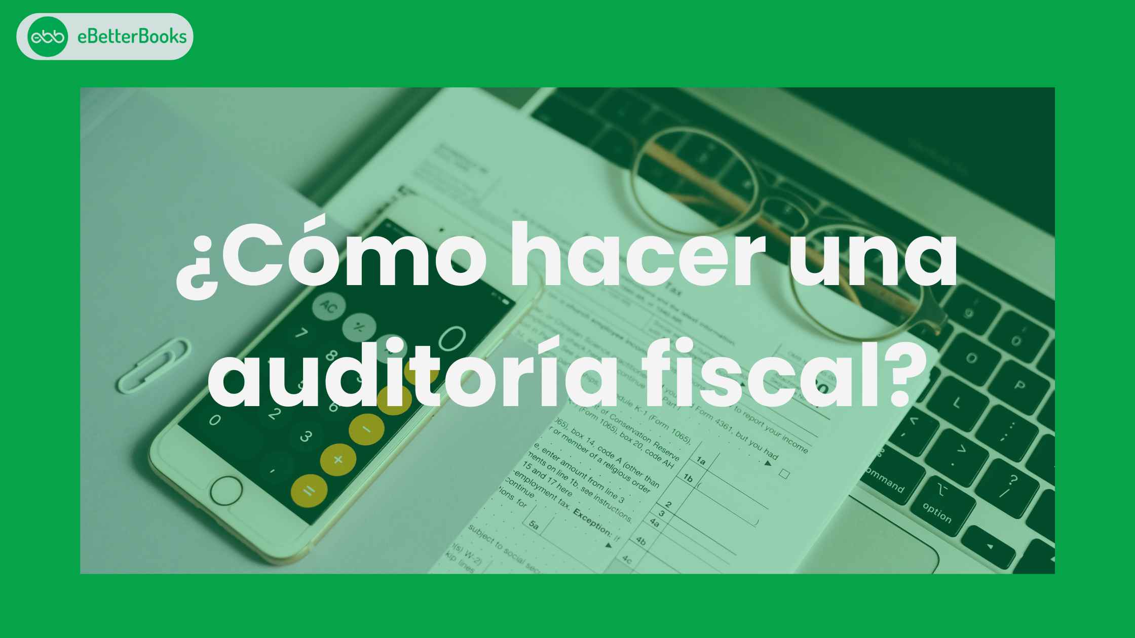 ¿Cómo hacer una auditoría fiscal?