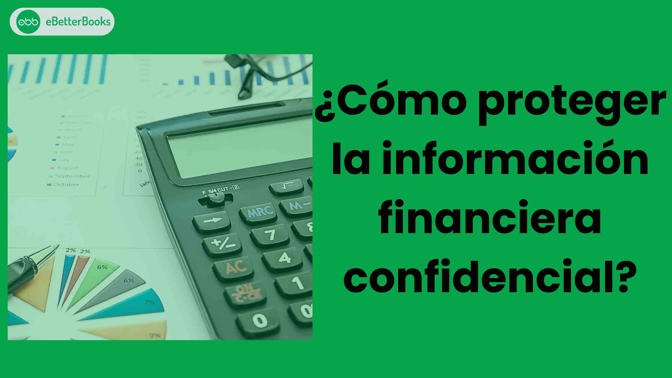 ¿Cómo proteger la información financiera confidencial?