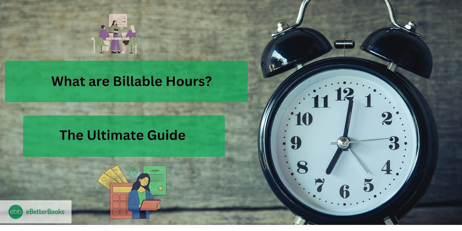 What are Billable Hours? The Ultimate Guide