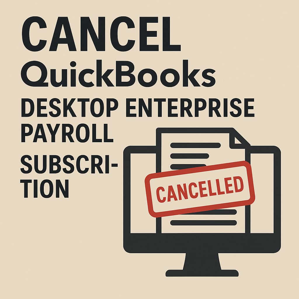 How to Cancel Payroll Service in QuickBooks Desktop Enterprise?
