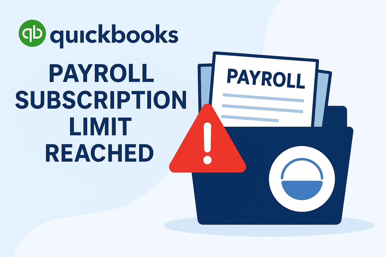 QuickBooks Enterprise Payroll Subscription Reached the Limits