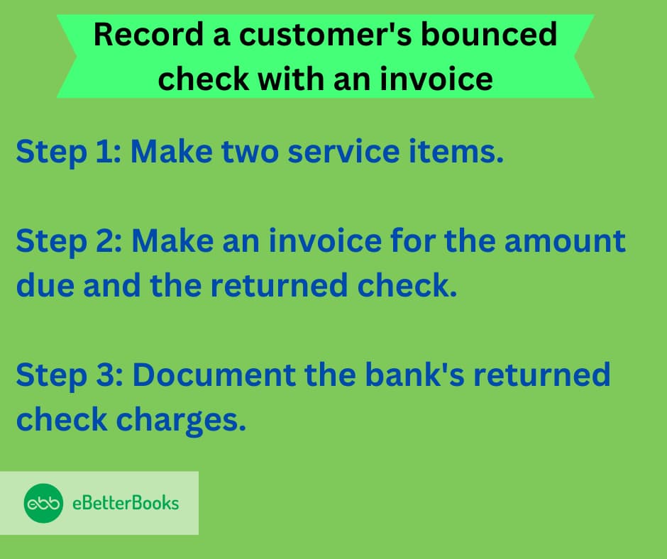 Manual method to record a bounced check by creating an invoice in QuickBooks Desktop and Online Instructions on manually recording a customer's bounced check in QuickBooks by creating a new invoice to reflect the returned payment