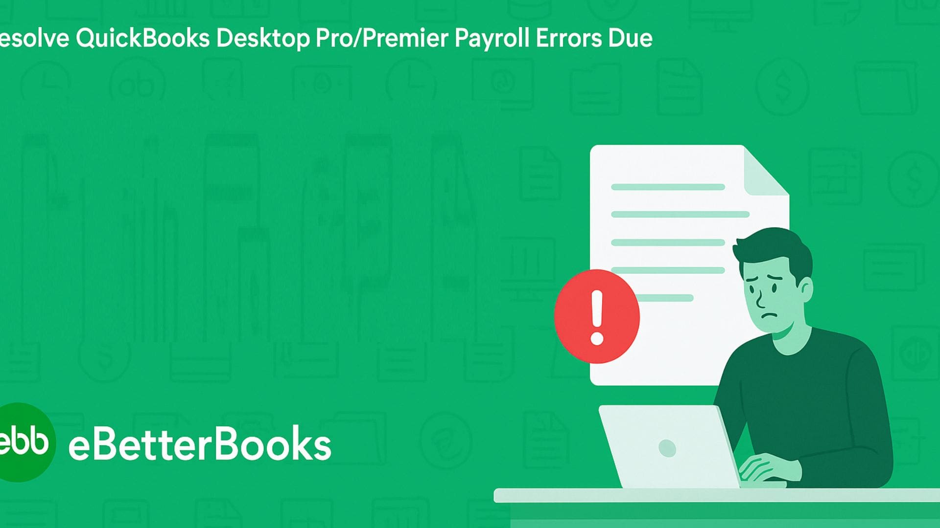 Resolve QuickBooks Desktop Pro/Premier Payroll Errors Due to Large or Oversized Files