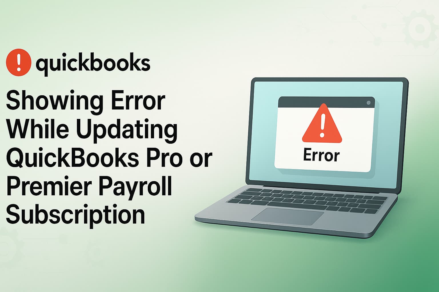 Fix Error While Updating QuickBooks Pro or Premier Payroll Subscription